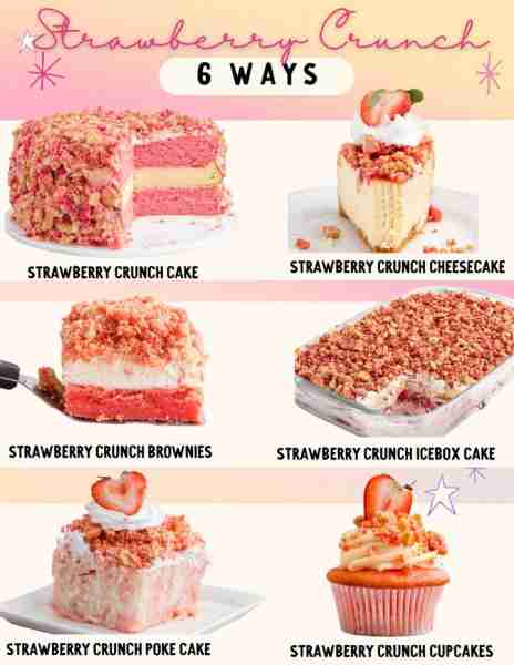 Strawberry Crunch Recipes - 6 Ways!!🍓 Ingredients 1. Strawberry Crunch Cake 🍓 FOR THE COOKIE CRUMB...