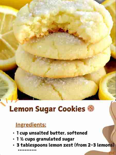 🍋 Lemon Sugar Cookies 🍪 Ingredients: 1 cup unsalted butter, softened 1 ½ cups granulated sugar 3 t...