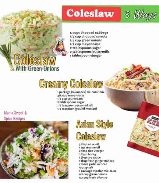 My Favorite Coleslaw Recipes- 3 ways Coleslaw with green onions: 4 cups chopped cabbage 1/4 cup chop...