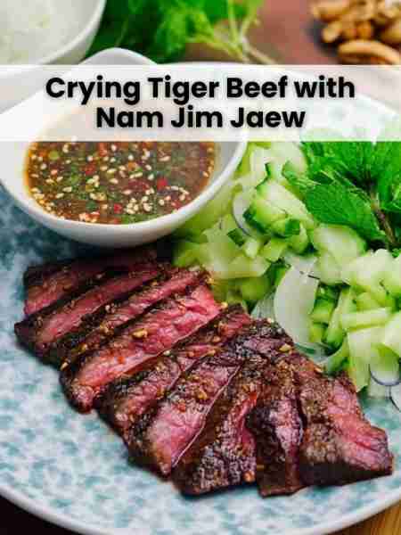 Crying Tiger Beef with Nam Jim Jaew Ingredients: 1 tbsp oyster sauce 1 tsp fish sauce 8g garlic, gra...
