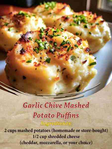 Garlic Chive Mashed Potato Puffins Ingredients: 2 cups mashed potatoes (homemade or store-bought) 1/...