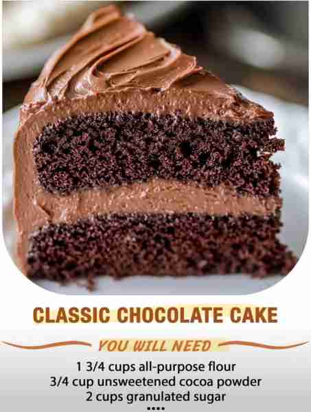 Classic chocolate cake – moist, fluffy, and deeply chocolatey Ingredients: For the chocolate cake: 1...