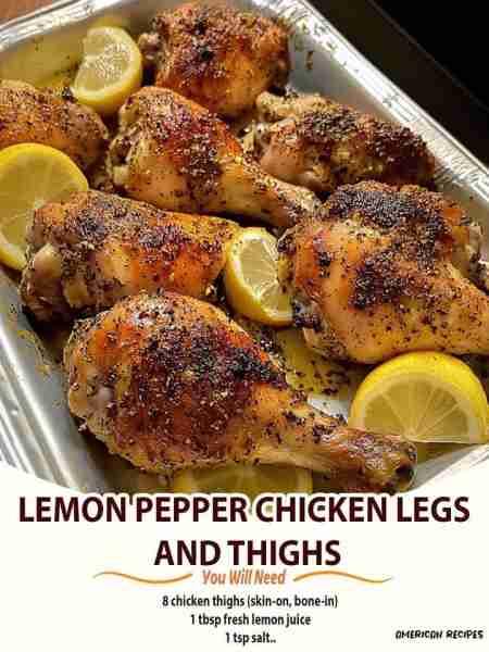 Lemon pepper chicken legs and thighs Ingredients: 8 chicken thighs (skin-on, bone-in) 1 tbsp fresh l...