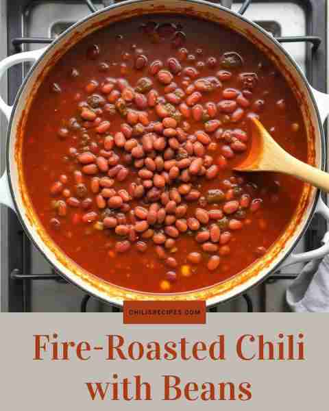Fire-Roasted Chili with Beans Ingredients: Ground beef, kidney beans, fire-roasted tomatoes, chili p...