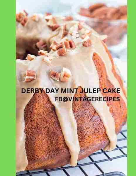 SCROLL DOWN FOR RECIPE - DERBY DAY MINT JULEP CAKE Tomorrow marks the 151st run of the Kentucky Derb...
