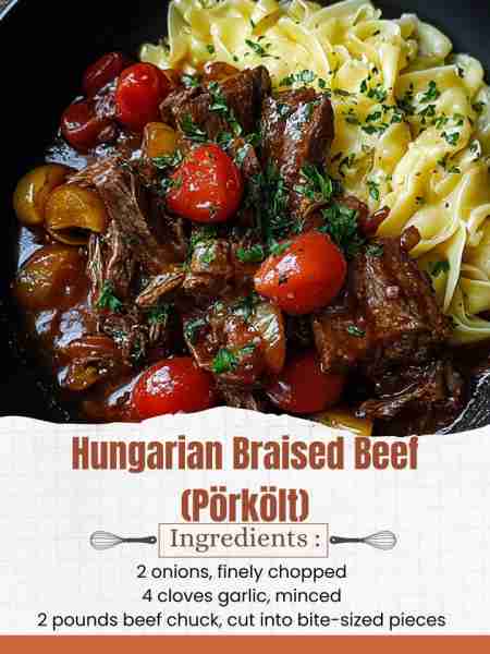 Hungarian Braised Beef (Pörkölt) Ingredients: 2 tablespoons vegetable oil 2 onions, finely chopped 4...