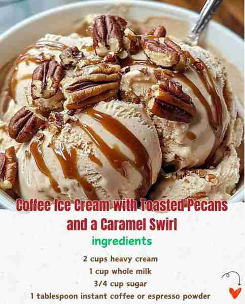 Coffee Ice Cream with Toasted Pecans and Caramel Swirl ☕🍦🌰🍯 Ingredients: 2 cups heavy cream 🥛...