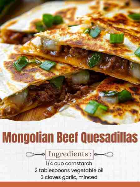 Mongolian Beef Quesadillas Ingredients: 1 pound flank steak, thinly sliced 1/4 cup cornstarch 2 tabl...