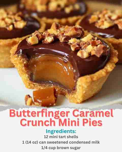Butterfinger Caramel Crunch Mini Pies Ingredients: 12 mini tart shells (store-bought or homemade) 1...