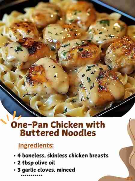 "One-Pan Chicken with Buttered Noodles Ingredients: 4 boneless, skinless chicken breasts 2 tbsp oliv...