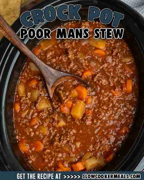 Crock Pot Poor Man's Stew is a hearty, budget-friendly meal with ground beef, veggies, and savory se...