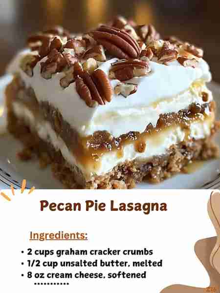 Pecan Pie Lasagna 🥧😋 Ingredients: For the crust: 2 cups graham cracker crumbs 1/2 cup unsalted but...