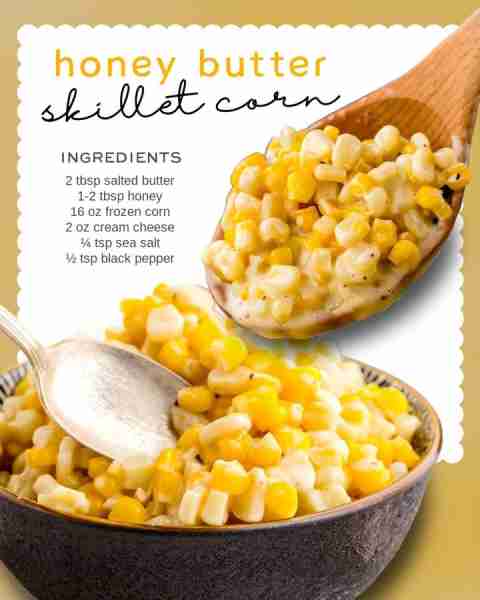 Honey Butter Skillet Corn 🌽 Ingredients 🌽2 tablespoons salted butter 🌽1 to 2 tablespoons honey, a...