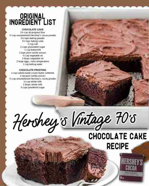 Hershey's Chocolate Cake! Vintage 70's recipe! ~~ Ingredients For The Chocolate Cake: 1¾ cup of all-...