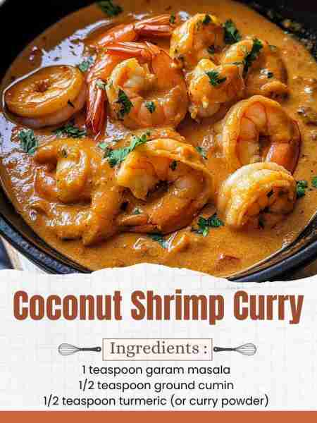 Coconut Shrimp Curry Ingredients: SHRIMP: 1 teaspoon garam masala 1/2 teaspoon ground cumin 1/2 teas...