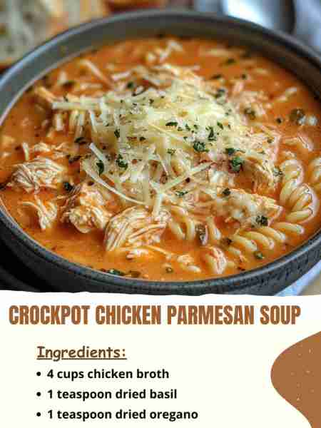Crockpot Chicken Parmesan Soup Ingredients 4 cups chicken broth 1 teaspoon dried basil 1 teaspoon dr...