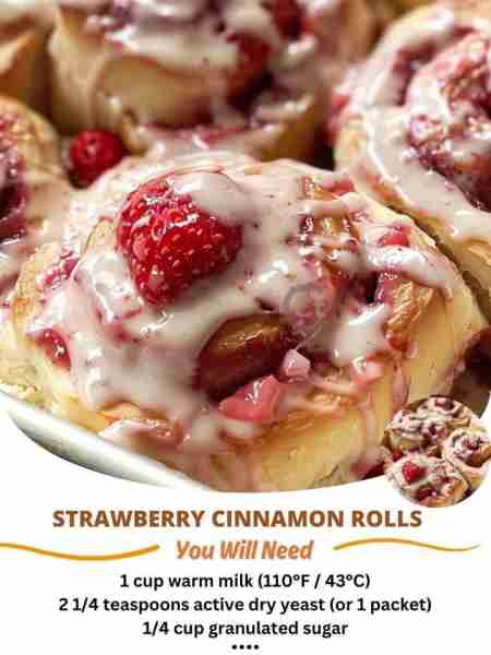 Strawberry and Cream Cinnamon Rolls with Strawberry Filling Ingredients: 1 cup warm milk (110°F / 43...