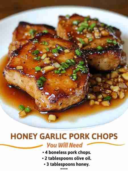 Honey Garlic Pork Chops Ingredients: • 4 boneless pork chops • 2 tablespoons olive oil • 3 tablespoo...