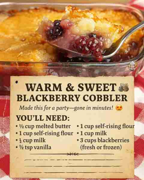Made this for a party—gone in minutes! 😍 Warm & Sweet Blackberry Cobbler 🍇 𝗗𝗼𝗻’𝘁 𝗟𝗼𝘀𝗲 𝗧𝗵𝗶𝘀 𝗥𝗲𝗰𝗶𝗽𝗲...