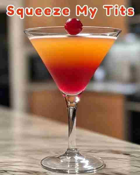 Squeeze My Tits Ingredients: 3 oz Cranberry Juice 3 oz Grapefruit Juice 2 oz Peach Puree 1 oz Vodka...