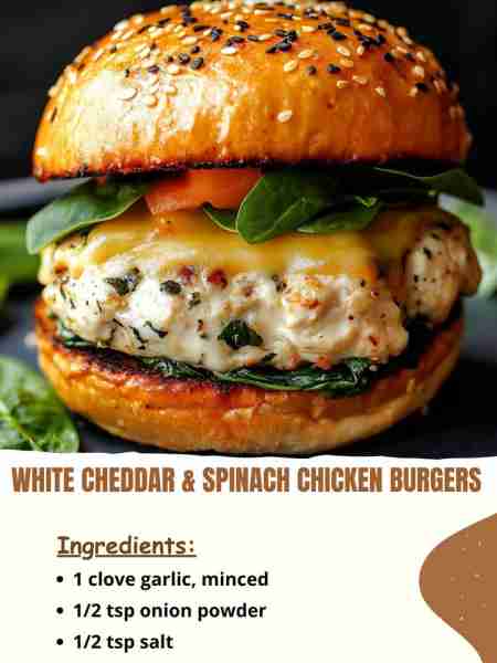 White Cheddar & Spinach Chicken Burgers Ingredients 1 clove garlic, minced 1/2 tsp onion powder 1/2...