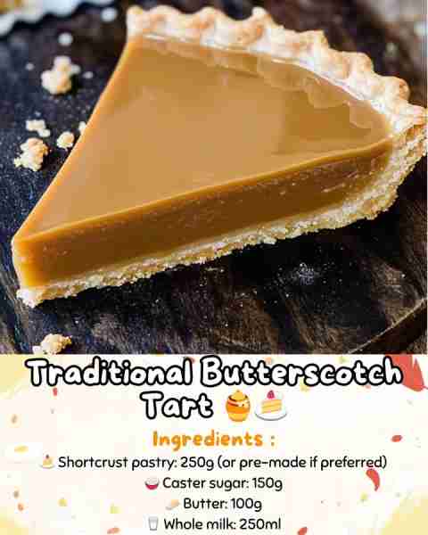 Traditional Butterscotch Tart 🍯🍰 This classic British dessert is a rich, indulgent treat with a sw...
