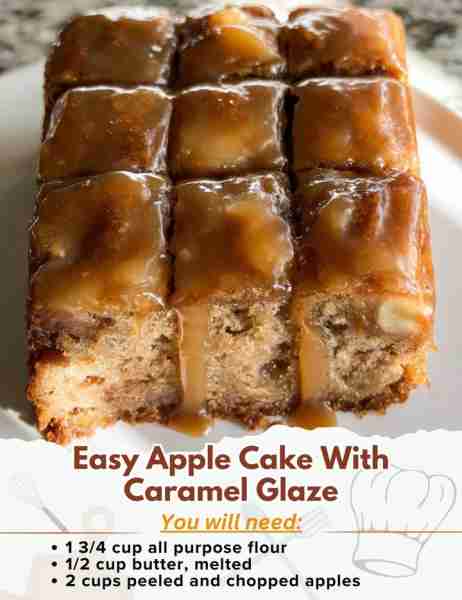 Easy Apple Cake With Caramel Glaze Ingredients: - 1 3/4 cup all purpose flour - 1/2 teaspoon baking...
