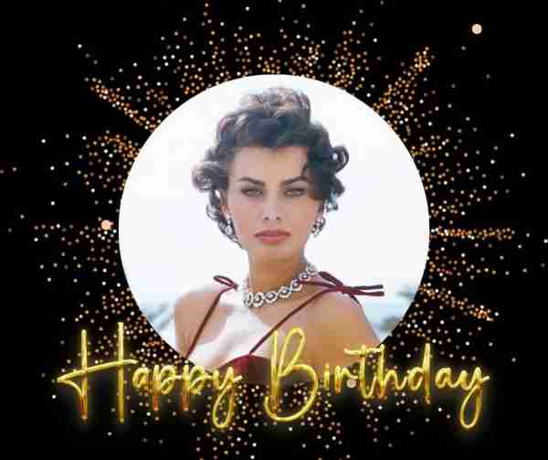 Wishing Sophia a Joyous 91st Birthday!