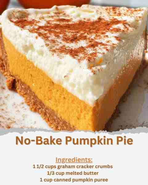 No-Bake Pumpkin Pie Ingredients: - 1 1/2 cups graham cracker crumbs - 1/3 cup melted butter - 1/4 cu...