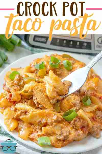 Crock Pot Taco Pasta combines pasta shells, taco seasoning, cream cheese, ground beef, green peppers...