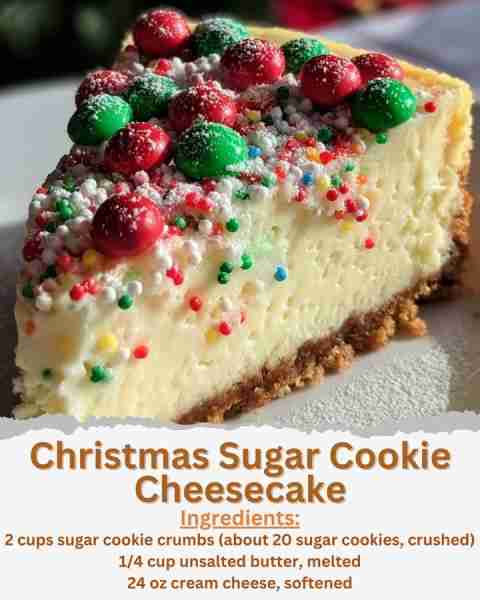 Christmas Sugar Cookie Cheesecake Ingredients: - 2 cups sugar cookie crumbs (about 20 sugar cookies,...