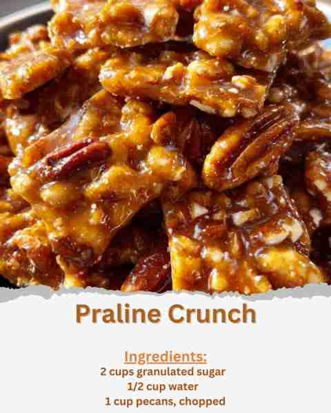 Praline Crunch Ingredients: - 2 cups granulated sugar - 1/2 cup water - 1 cup pecans, chopped - 1 te...