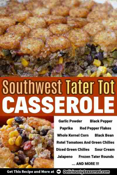 SOUTHWEST TATER TOT CASSEROLE! 💖 So flavorful and is an easy weeknight dinner the whole family will...