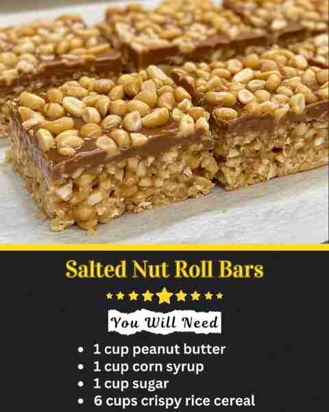 Salted Nut Roll Bars 📋 Ingredients • 1 cup peanut butter • 1 cup corn syrup • 1 cup sugar • 6 cups...
