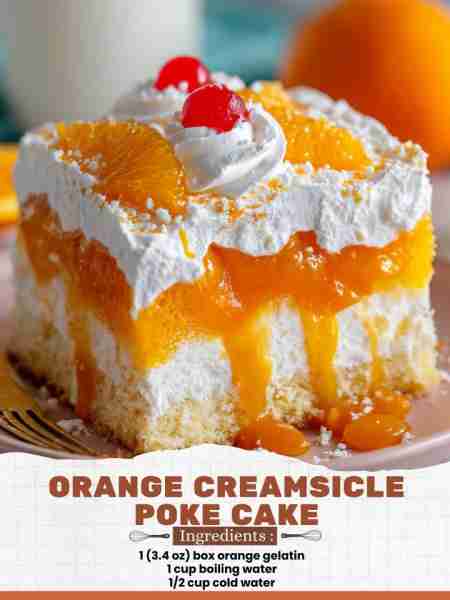 Orange Creamsicle Poke Cake Ingredients: 1 (3.4 oz) box orange gelatin 1 cup boiling water 1/2 cup c...