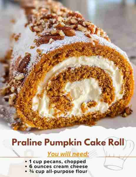 Praline Pumpkin Cake Roll Ingredients: Candied Pecans: - 2 tablespoons brown sugar - 2 tablespoons w...