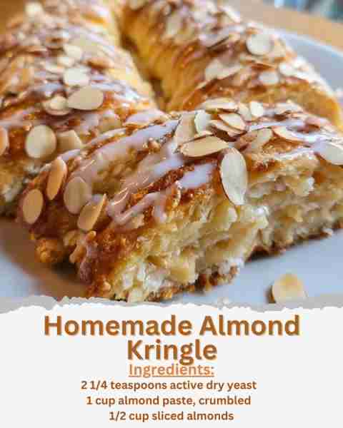 Homemade Almond Kringle Ingredients: - 2 1/4 teaspoons active dry yeast - 1/4 cup warm water (110°F/...