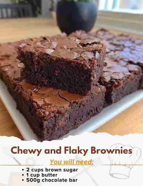 Chewy and Flaky Brownies Ingredients: - 2 cups brown sugar - 1 cup butter - 500g chocolate bar - 1/2...