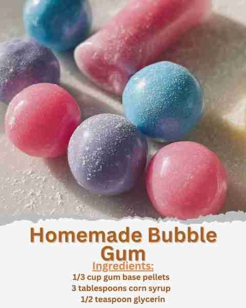 Homemade Bubble Gum Ingredients: - 1/3 cup gum base pellets - 3 tablespoons corn syrup - 1/2 teaspoo...