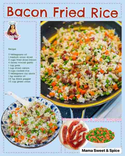 Bacon Fried Rice Ingredients: 2 tablespoons oil 1 cup fried diced bacon 4 cloves minced garlic 1/2 o...