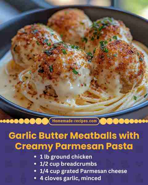 Garlic Butter Meatballs with Creamy Parmesan Pasta 📋 Ingredients: • 1 lb ground chicken • 1/2 cup b...
