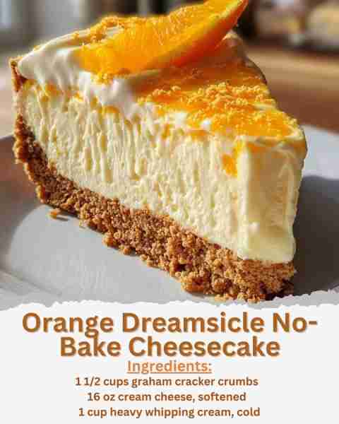 Orange Dreamsicle No-Bake Cheesecake Ingredients: - 1 1/2 cups graham cracker crumbs - 1/3 cup melte...