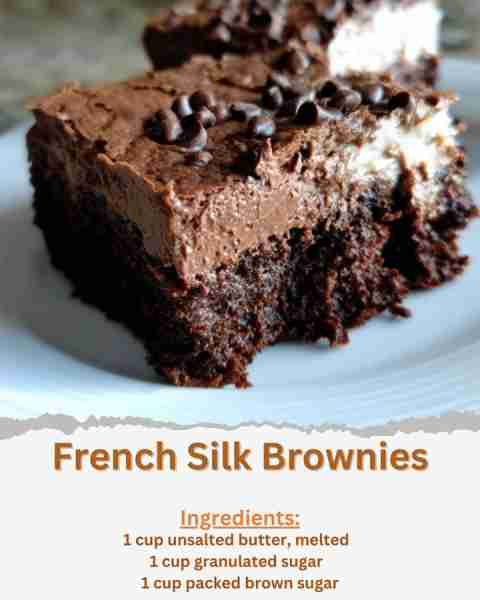 French Silk Brownies Ingredients: - 1 cup unsalted butter, melted - 1 cup granulated sugar - 1 cup p...