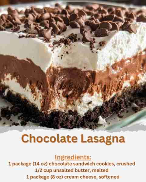 Chocolate Lasagna Ingredients: - 1 package (8 oz) cream cheese, softened - 1 cup powdered sugar - 2...