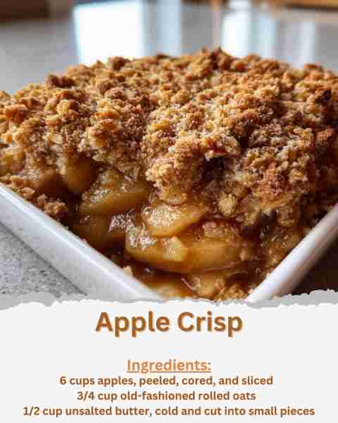 Apple Crisp Ingredients: - 6 cups apples, peeled, cored, and sliced - 1 tablespoon lemon juice - 1/2...