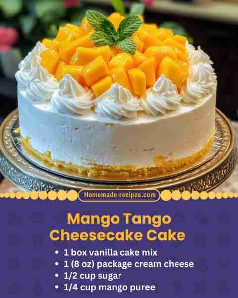 Mango Tango Cheesecake Cake 📋 Ingredients: • 1 box vanilla cake mix • 1 (8 oz) package cream cheese...
