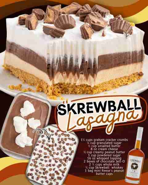 SKREWBALL LASAGNA! 1¾ cups graham cracker crumbs ¼ cup granulated sugar ½ cup unsalted butter 8 oz c...
