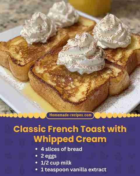 Classic French Toast with Whipped Cream 📋 Ingredients: • 4 slices of bread • 2 eggs • 1/2 cup milk...