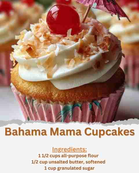 Bahama Mama Cupcakes Ingredients: - 1 1/2 cups all-purpose flour - 1 teaspoon baking powder - 1/2 te...