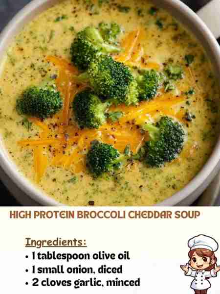 High Protein Broccoli Cheddar Soup Ingredients 1 tablespoon olive oil (or butter) 1 small onion, dic...